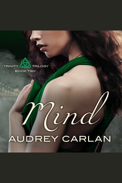 Mind [electronic resource] / Audrey Carlan.