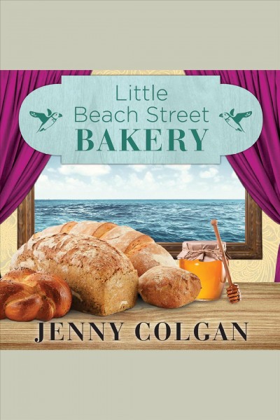 Little Beach Street Bakery [electronic resource] / Jenny Colgan.