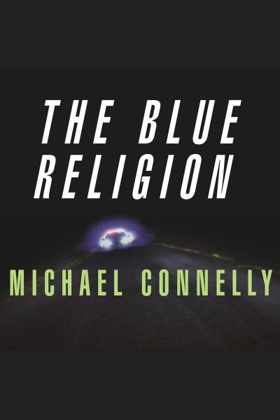 Mystery Writers of America presents The blue religion : new stories about cops, criminals, and the chase [electronic resource].