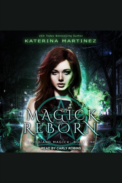 Magick reborn [electronic resource] / Katerina Martinez.