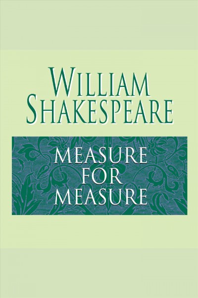 Measure for measure [electronic resource] / William Shakespeare.