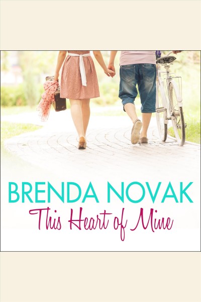 This heart of mine [electronic resource] / Brenda Novak.