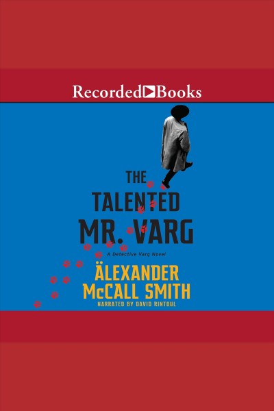 The talented Mr. Varg [electronic resource] / Alexander McCall Smith.