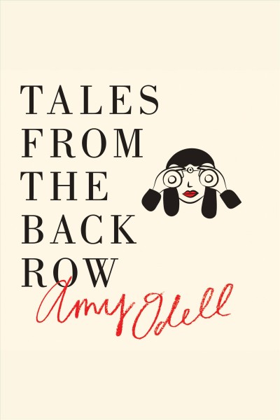 Tales from the back row : an outsider's view from inside the fashion industry [electronic resource] / Amy Odell.