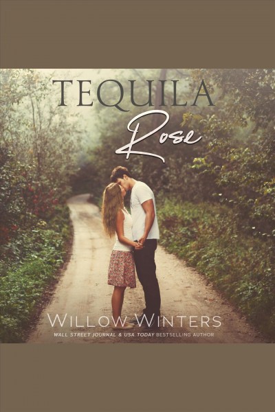 Tequila rose [electronic resource] / Willow Winters.