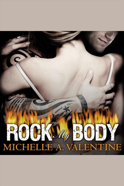 Rock my body [electronic resource] / Michelle A. Valentine.