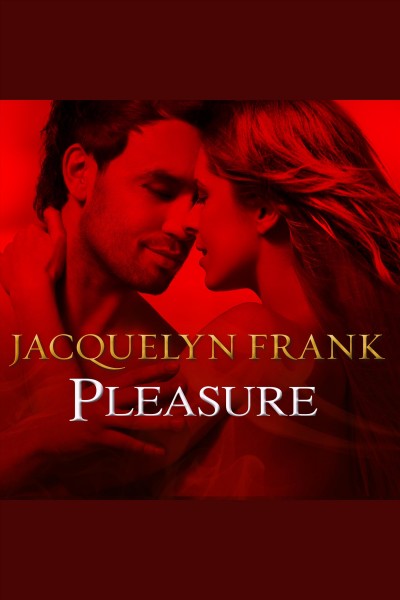 Pleasure [electronic resource] / Jacquelyn Frank.