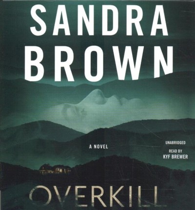 Overkill [sound recording] / Sandra Brown.