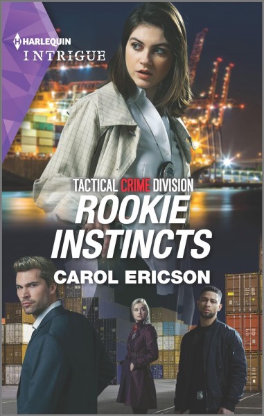 Rookie instincts / Carol Ericson.