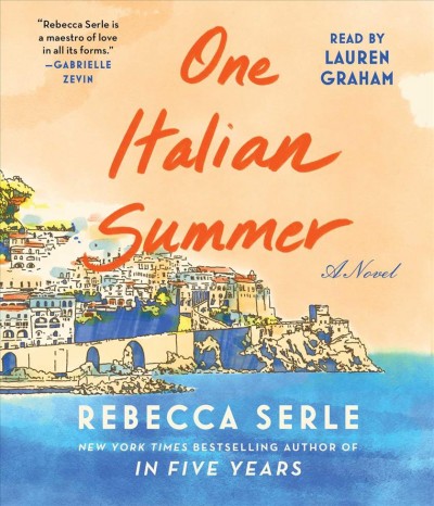 One Italian summer : a novel / Rebecca Serle.