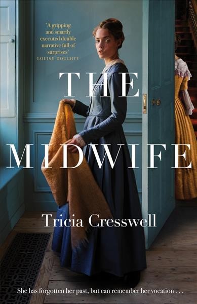 The midwife / Tricia Cresswell.