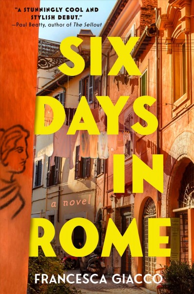 Six days in Rome : a novel / Francesca Giacco.