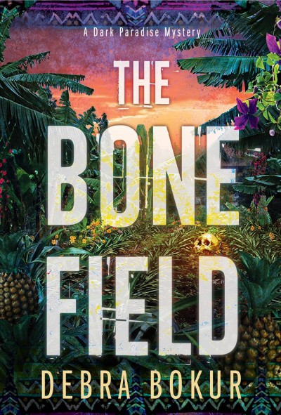 The bone field / Debra Bokur.