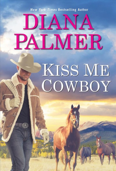 Kiss me, cowboy / Diana Palmer.