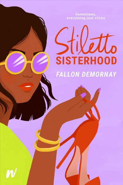 Stiletto sisterhood / Fallon DeMornay.