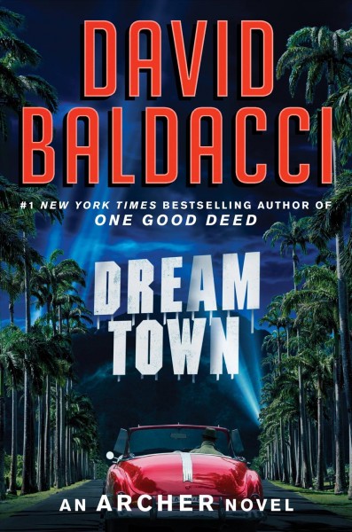 Dream town [electronic resource]. David Baldacci.