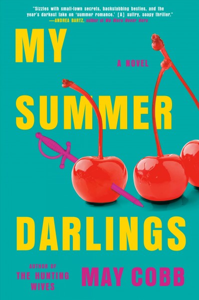 My summer darlings : a novel / May Cobb.