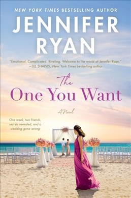 The One You Want : A Novel.
