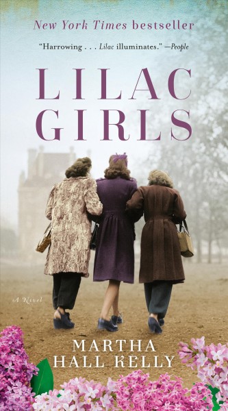 Lilac girls : a novel / Martha Hall Kelly.