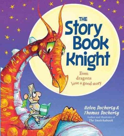 The storybook knight / story by Helen Docherty ; illustrated by Thomas Docherty.