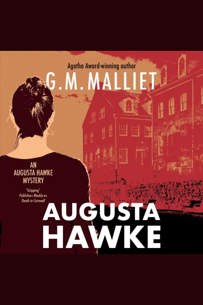 Augusta Hawke [electronic resource] / G. M Malliet.