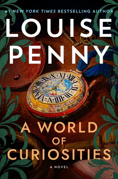 A world of curiosities : a novel / Louise Penny.