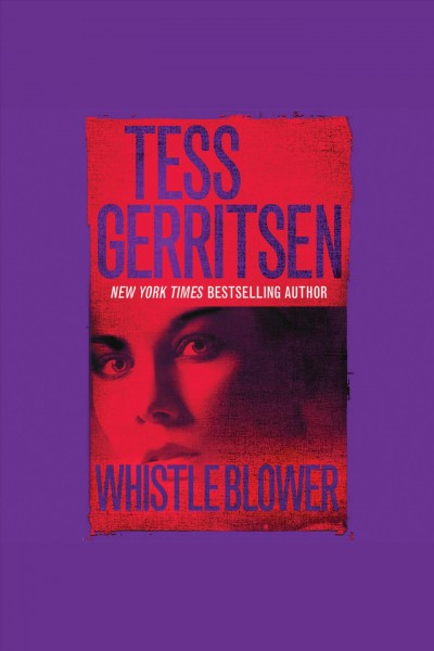 Whistleblower [electronic resource] / Tess Gerritsen.