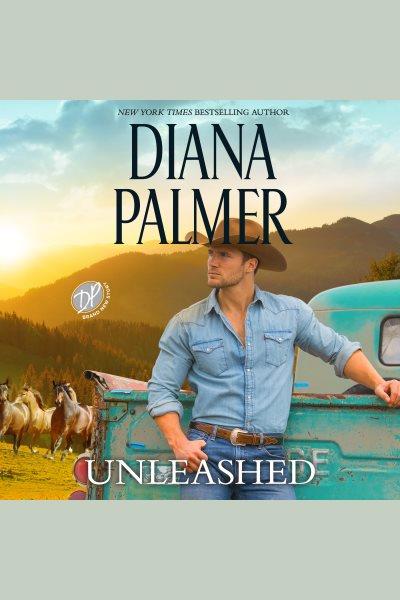 Unleashed [electronic resource] / Diana Palmer.