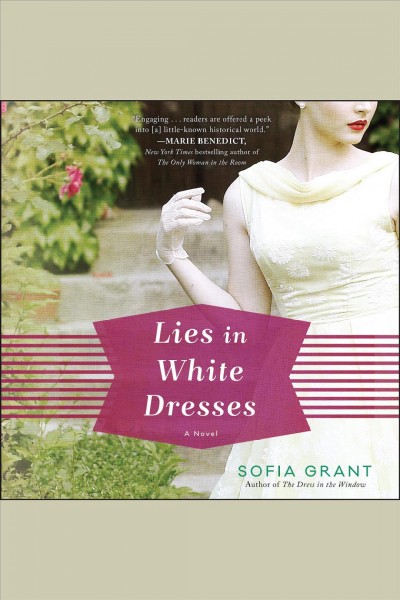 Lies in white dresses : a novel [electronic resource] / Sofia Grant.