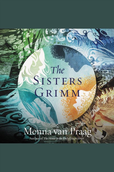 The Sisters Grimm [electronic resource] / Menna van Praag.