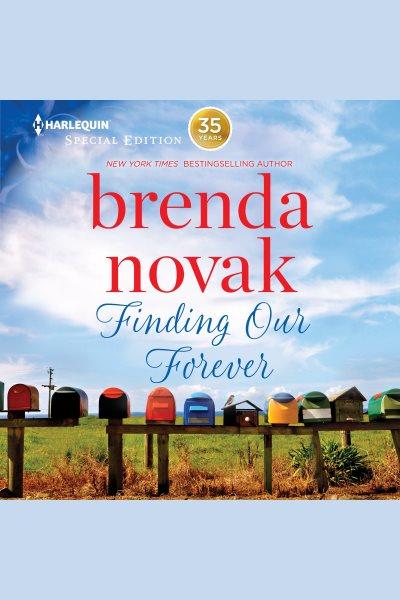 Finding our forever [electronic resource] / Brenda Novak.
