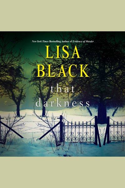 That darkness [electronic resource] / Lisa Black.