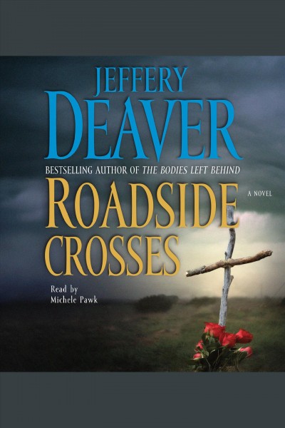 Roadside crosses [electronic resource] / Jeffery Deaver.
