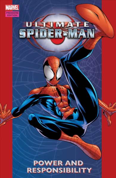 Ultimate Spider-Man. Volume 1, issue 1-7, Power & responsibility [electronic resource].