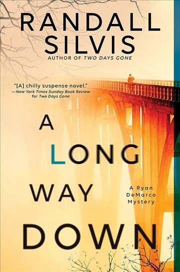 A long way down [electronic resource] / Randall Silvis.