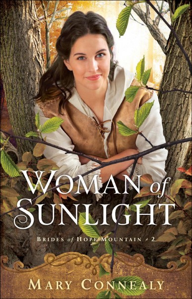 Woman of sunlight [electronic resource] / Mary Connealy.