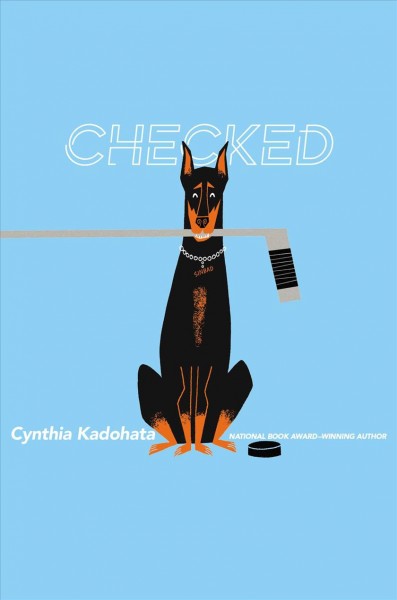 Checked / Cynthia Kadohata with illustrations by Maurizio Zorat.