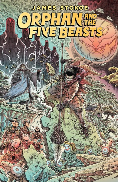 Orphan and the five beasts. Volume one / art, colors, letters, and covers, James Stokoe.