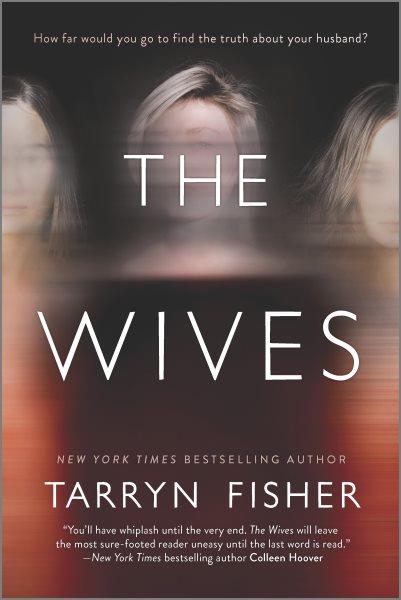The wives [electronic resource] / Tarryn Fisher.
