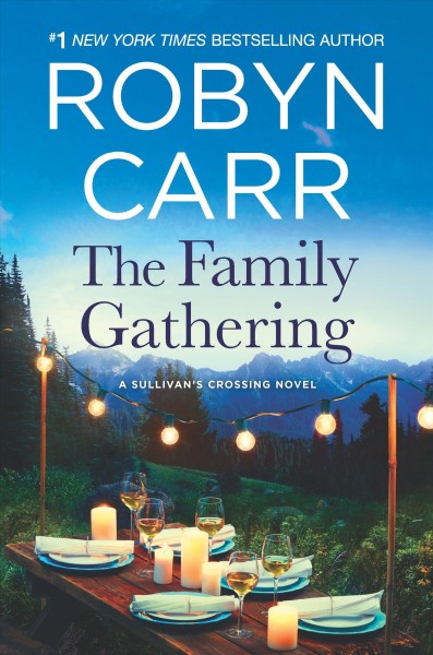 The family gathering [electronic resource] / Robyn Carr.