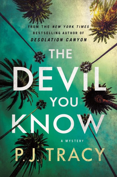 The devil you know : a mystery / P.J. Tracy.