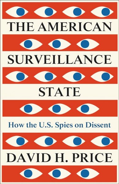 The American surveillance state [electronic resource] : how the US spies on dissent.