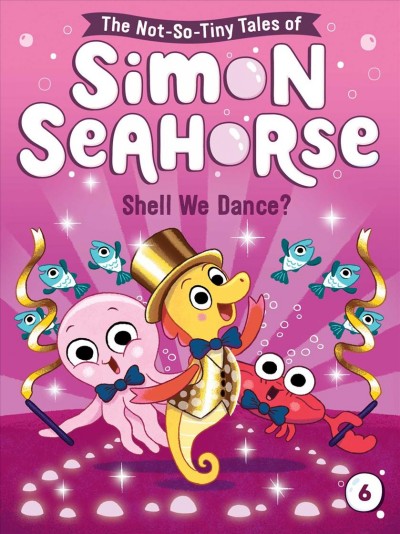 Shell we dance? / by Cora Reef ; illustrated by Jake McDonald.
