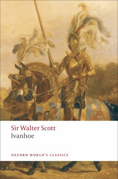 Ivanhoe Sir Walter Scott ; edited with an introduction and notes by Ian Duncan.