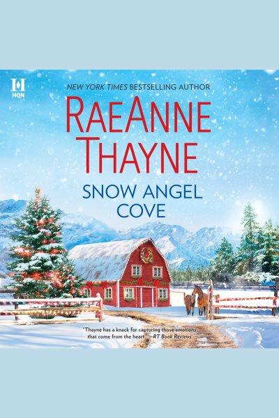 Snow Angel Cove [electronic resource] / RaeAnne Thayne.
