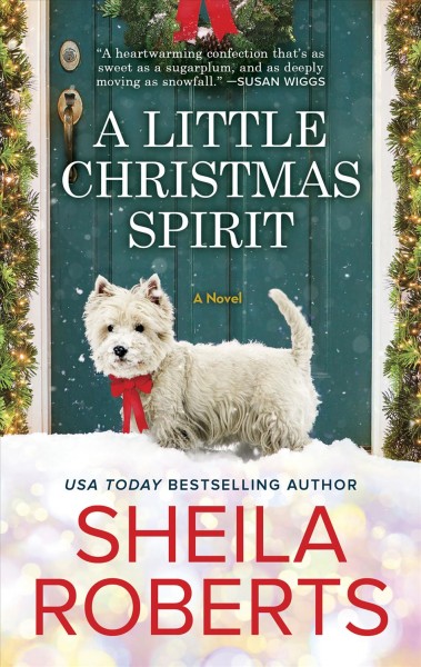 A little Christmas spirit [electronic resource] / Sheila Roberts.