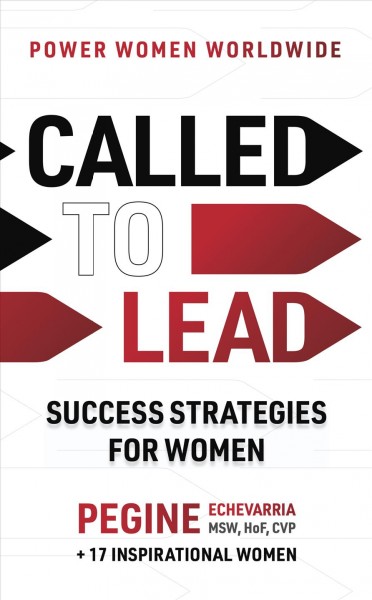 Called to lead: success strategies for women / Pegine Echevarria.