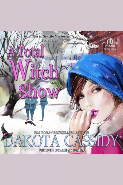A total witch show [electronic resource] / Dakota Cassidy.