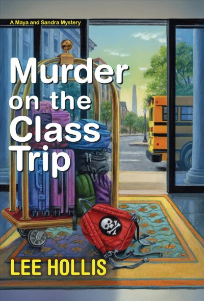 Murder on the class trip [electronic resource] / Lee Hollis.