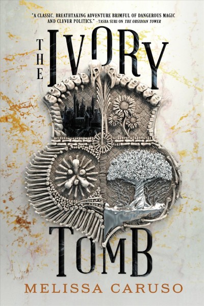 The ivory tomb / Melissa Caruso.